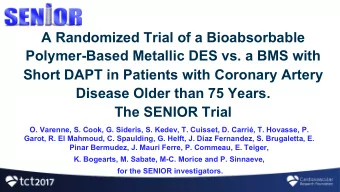 A Randomized Trial of a Bioabsorbable  Polymer-Based Metallic DES vs. a BMS with  Short DAPT in