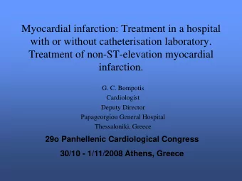 Myocardial infarction: Treatment in a hospital  with or without catheterisation laboratory.
