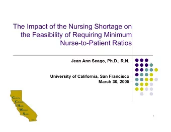 The Impact of the Nursing Shortage on  the Feasibility of Requiring Minimum  Nurse-to-Patient