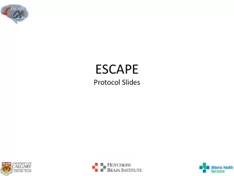 ESCAPE  Protocol Slides  What is the clinical question? E ndovascular treatment for S mall C ore