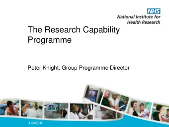 The Research Capability  Programme  Peter Knight, Group Programme Director  11/03/2010  RESEARCH