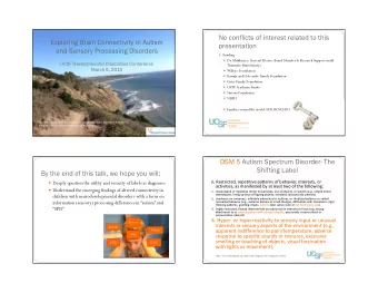 No conflicts of interest related to this  Exploring Brain Connectivity in Autism  presentation  and