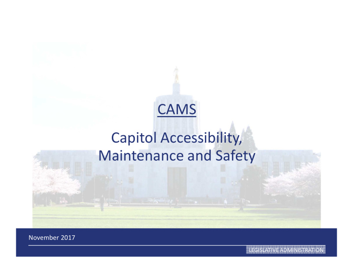 cams capitol accessibility maintenance and safety