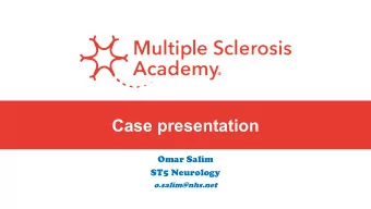 Case presentation  Omar Salim  ST5 Neurology  o.salim@nhs.net  June 2010    32M, Rt-handed, Van