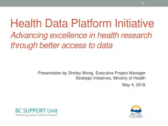 Health Data Platform Initiative  Advancing excellence in health research through better access to
