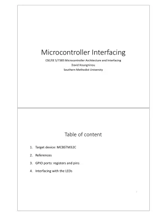 Microcontroller Interfacing  CSE/EE 5/7385 Microcontroller Architecture and Interfacing  David