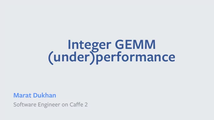 integer gemm under performance