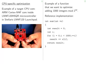 CPU-specific optimization  Example of a function  that we want to optimize:  Example of a target