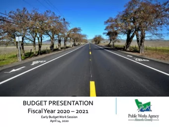 BUDGET PRESENTATION Fiscal Year 2020  2021  Early Budget Work Session  April 14, 2020  1