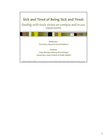 1  PH255A, SP 06, Nuru-Jeter  Toxic stress  2   Stress means change. It is not inherently