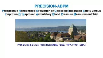 PRECISION-ABPM  Prospective Randomized Evaluation of Celecoxib Integrated Safety versus  Ibuprofen