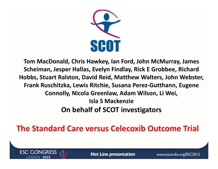 the standard care versus celecoxib outcome trial