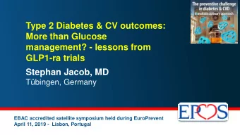 management? - lessons from  GLP1-ra trials  Stephan Jacob, MD  Tbingen, Germany  EBAC accredited