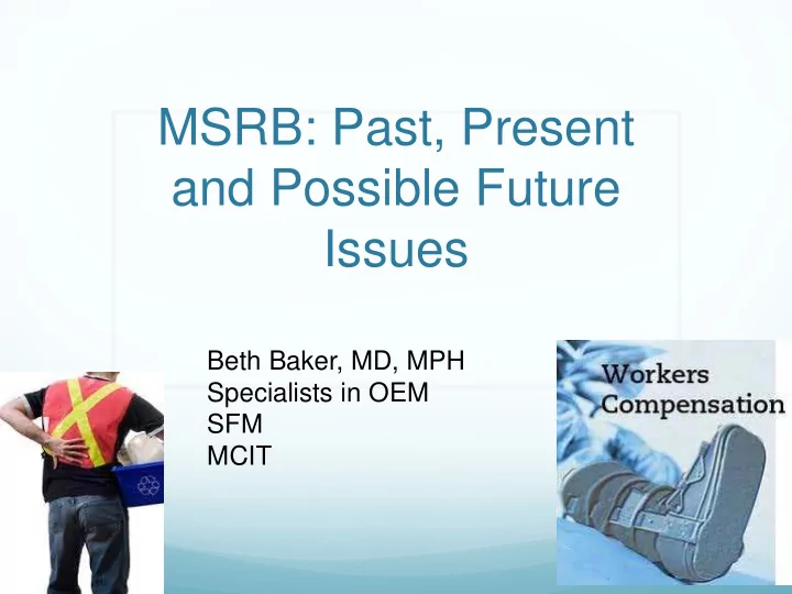msrb past present and possible future issues