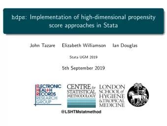 hdps : Implementation of high-dimensional propensity  score approaches in Stata  John Tazare