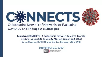 COVID-19 and Therapeutic Strategies  Launching CONNECTS:  A Partnership Between Research Triangle