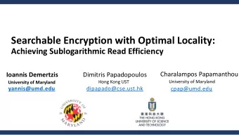 Searchable Encryption with Optimal Locality:  Achieving Sublogarithmic Read Efficiency  Charalampos