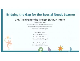 Bridging the Gap for the Special Needs Learner  CPR Training for the Project SEARCH Intern  Angie
