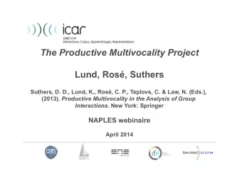 The Productive Multivocality Project  Lund, Ros, Suthers  Suthers, D. D., Lund, K., Ros, C. P.,