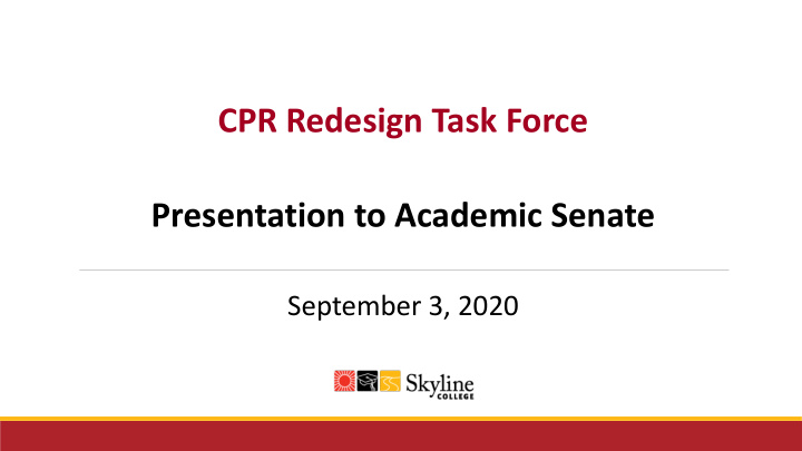 cpr redesign task force presentation to academic senate