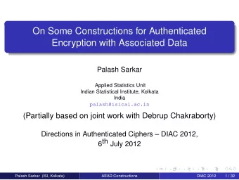 On Some Constructions for Authenticated  Encryption with Associated Data  Palash Sarkar  Applied