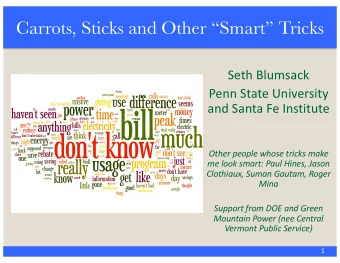 Carrots, Sticks and Other Smart Tricks  Seth Blumsack  Penn State University  and Santa Fe