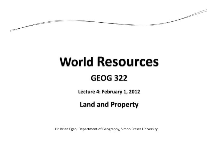 dr brian egan department of geography simon fraser