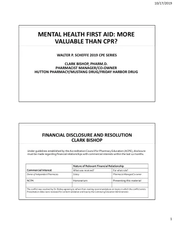 MENTAL HEALTH FIRST AID: MORE  VALUABLE THAN CPR?  WALTER P. SCHEFFE 2019 CPE SERIES  CLARK BISHOP,