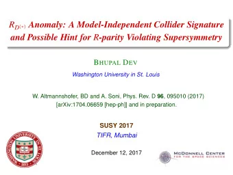 R D (  ) Anomaly: A Model-Independent Collider Signature and Possible Hint for R -parity