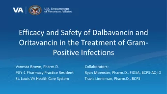 Efficacy and Safety of Dalbavancin and  Oritavancin in the Treatment of Gram-  Positive Infections