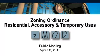 Residential, Accessory &amp; Temporary Uses  Public Meeting  April 23, 2019  Todays discussion