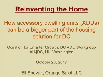 Reinventing the Home  How accessory dwelling units (ADUs)  can be a bigger part of the housing