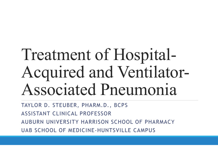 treatment of hospital acquired and ventilator associated