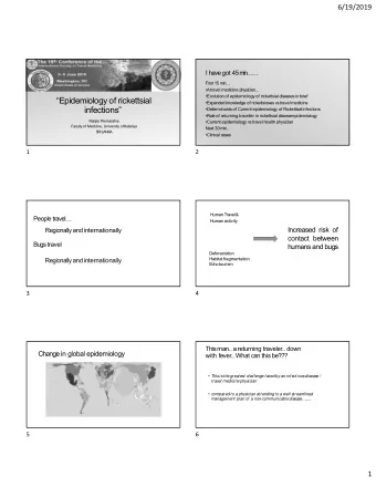 Epidemiology of rickettsial  Expanded knowledge of rickettsioses vs travel medicine