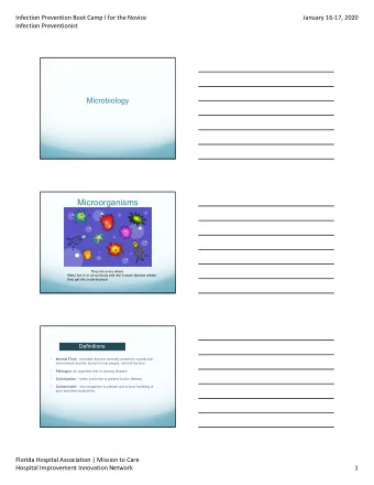 Microorganisms  They are every where  Many live in or on our body and dont cause disease unless