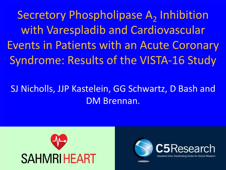 with varespladib and cardiovascular
