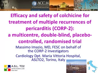 Efficacy and safety of colchicine for  treatment of multiple recurrences of  pericarditis (CORP-2):