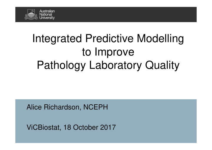 integrated predictive modelling to improve pathology