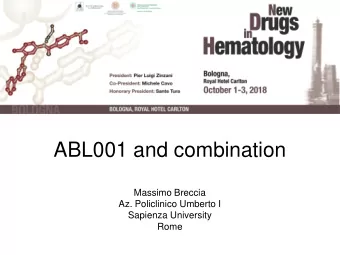 ABL001 and combination  Massimo Breccia  Az. Policlinico Umberto I  Sapienza University  Rome