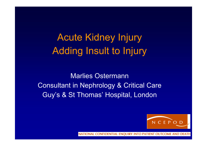 acute kidney injury acute kidney injury adding insult to