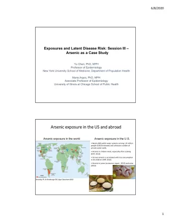Arsenic exposure in the US and abroad  Arsenic exposure in the world  Arsenic exposure in the U.S.