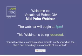 Welcome to:  Vocational Rehab QIA Mid-Point Webinar  The webinar will begin at 3pm!  This Webinar