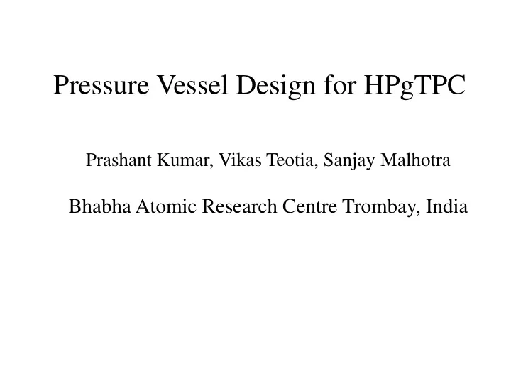 pressure vessel design for hpgtpc