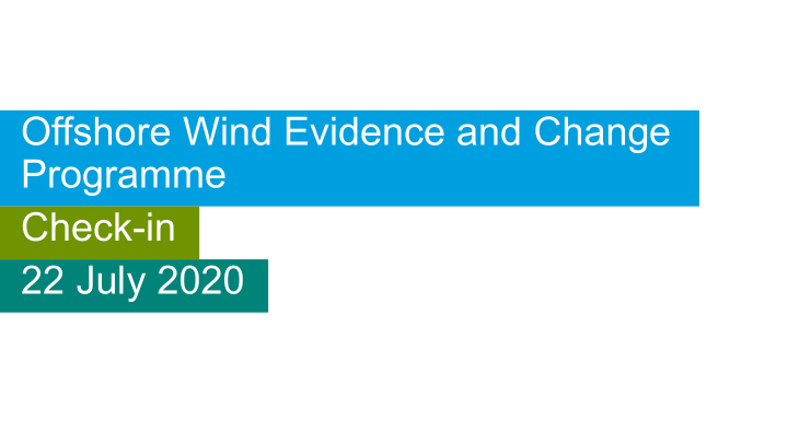 offshore wind evidence and change programme check in 22