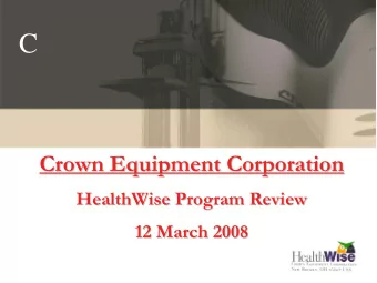 C  Crown Equipment Corporation  Crown Equipment Corporation  HealthWise Program Review  HealthWise