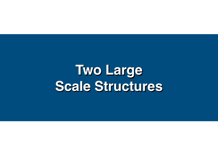 two large scale structures