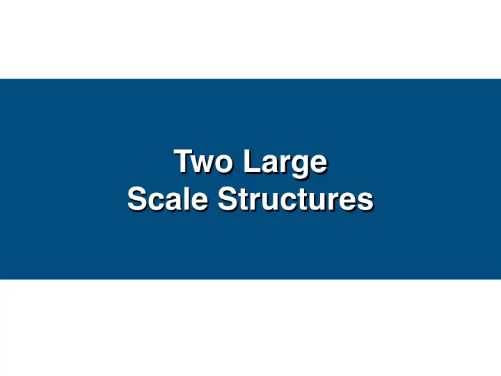 two large scale structures