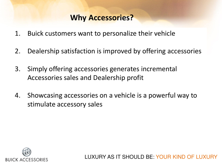 why accessories