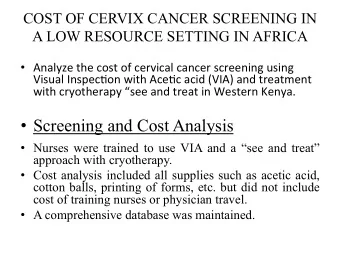 A LOW RESOURCE SETTING IN AFRICA    Analyze  the  cost  of  cervical  cancer