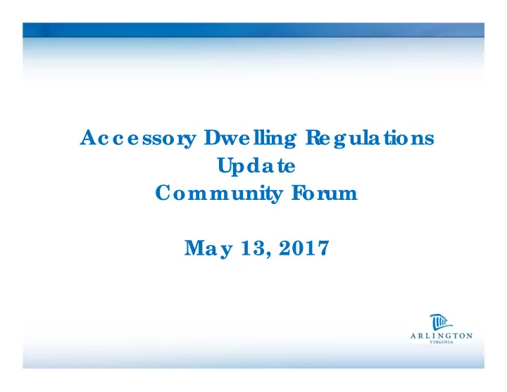 ac c essor y dwelling r egulations update community f or